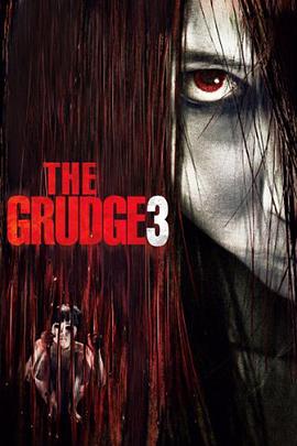 不死咒怨3 / 鬼迷藏3 / 美国版咒怨3 / The Grudge 3海报