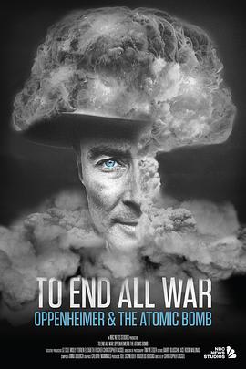 终结一切战争：奥本海默和原子弹在线观看